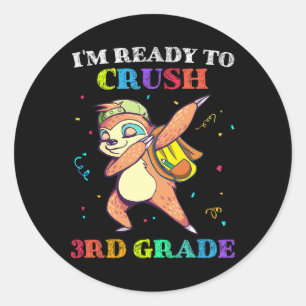 Sticker Rond Je suis prêt à écraser la 3e année Sloth Dabbing C
