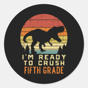 Sticker Rond Je suis prêt à écraser la 5e cinquième année Dino