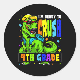 Sticker Rond Je suis prêt à écraser le dinosaure de 4e année 1e