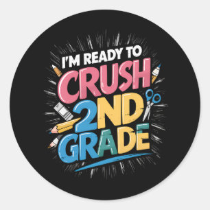 Sticker Rond Je suis prêt à écraser le retour à l'école en 2e a
