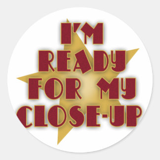 Sticker Rond Je suis prêt pour mon gros plan