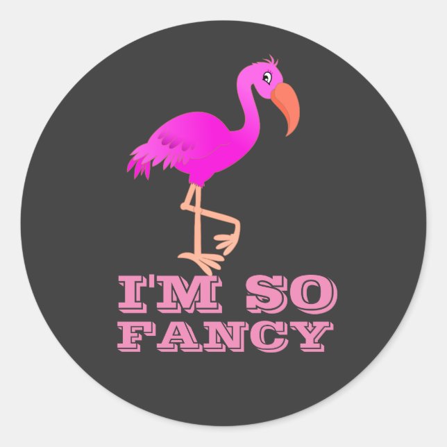 STICKER ROND JE SUIS SI FANCY FLAMANT ROSE (Devant)