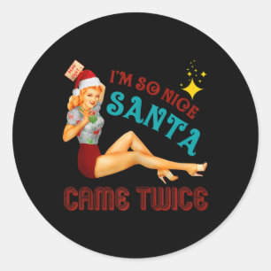 Sticker Rond Je suis si gentil-père Noël-est venu-deux fois Nau