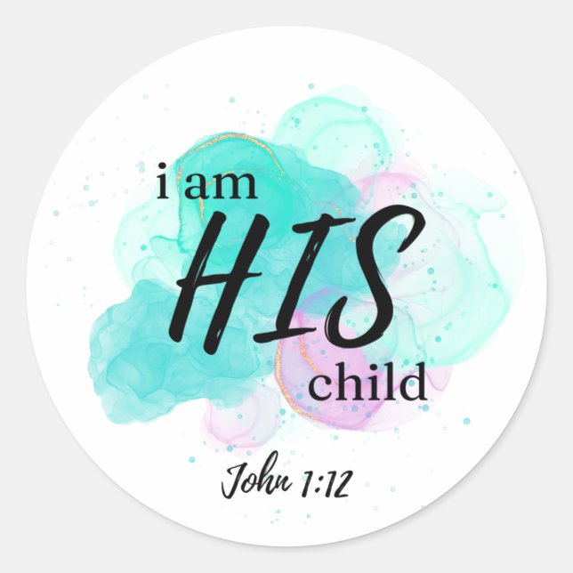 Sticker Rond Je suis SON enfant - Jean 1:12 - (Devant)