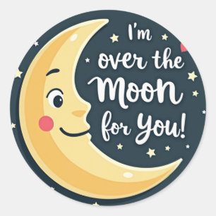 Sticker Rond "Je suis sur la lune pour vous! - Mignonne Lune &