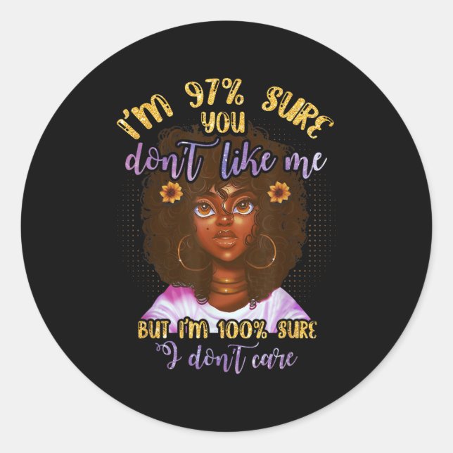 Sticker Rond Je suis sûr que vous ne m'aimez pas, mais je suis  (Devant)