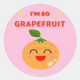 STICKER ROND JE SUIS TELLEMENT GRAPEFRUIT
