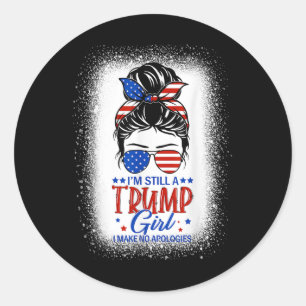 Sticker Rond Je Suis Toujours Une Fille Trump Je Ne Fais Aucune