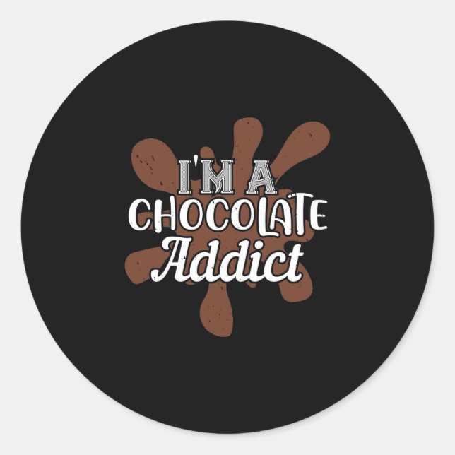 Sticker Rond Je Suis Un Addict Au Chocolat (Devant)