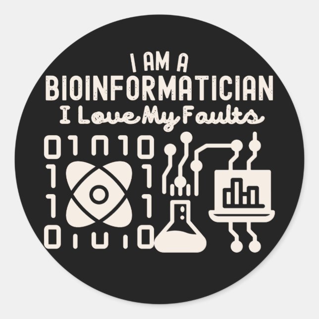 Sticker Rond Je Suis Un Bioinformaticien J'Aime Mes Défauts (Devant)