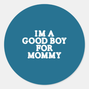 Sticker Rond Je suis un bon garçon, pour maman