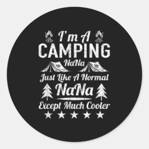 Sticker Rond Je Suis Un Camping Nana Comme Un Cadeau Drôle Norm