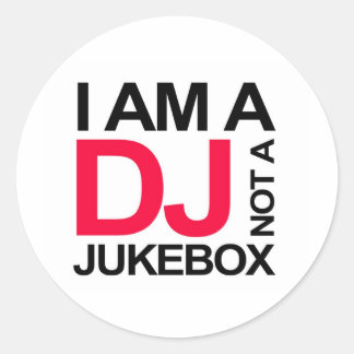 STICKER ROND JE SUIS UN DJ PAS UN JUKEBOX