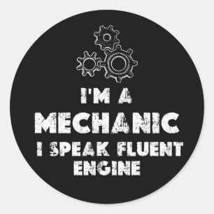 Sticker Rond Je Suis Un Mécanicien Et Un Amusant