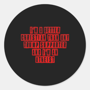 Sticker Rond Je suis un meilleur chrétien que n'importe quel pa