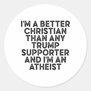 Sticker Rond Je suis un meilleur chrétien que n'importe quel pa