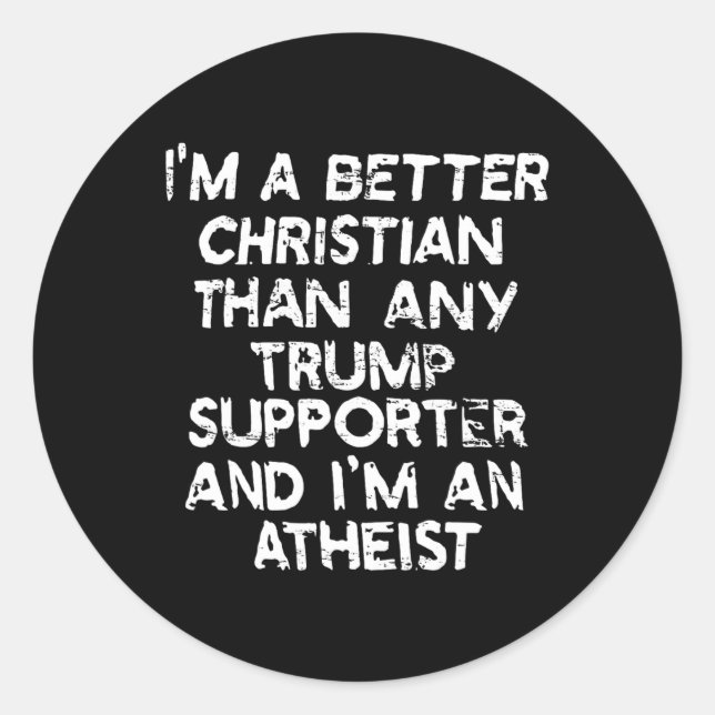 Sticker Rond Je suis un meilleur chrétien que n'importe quel pa (Devant)
