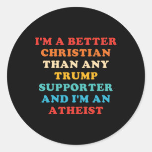 Sticker Rond Je suis un meilleur chrétien que n'importe quel pa