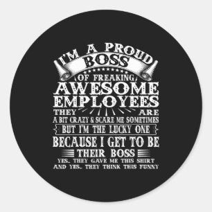 Sticker Rond Je suis un patron fier d'employés carrément géniau