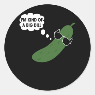 Sticker Rond Je suis un peu un gros dill drôle de pilon