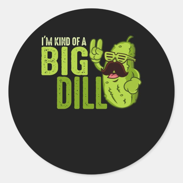 Sticker Rond Je suis un peu un gros dill drôle de pilon (Devant)