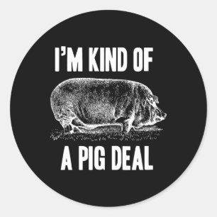 Sticker Rond Je suis un peu un marché de cochon drôle