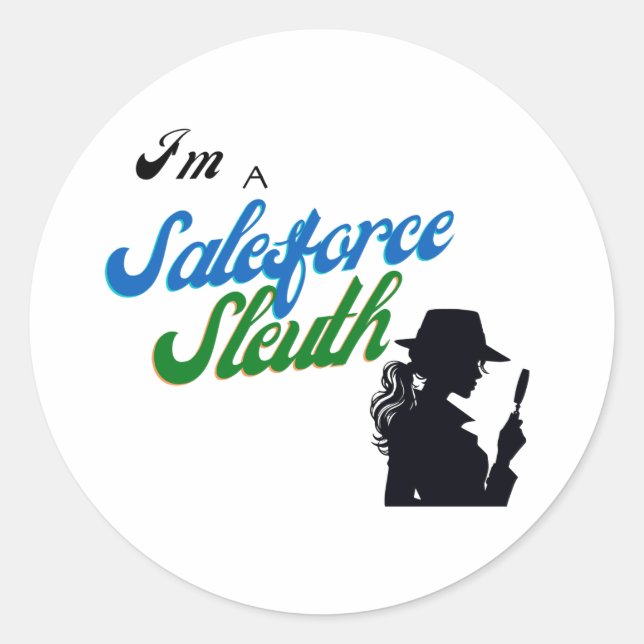 Sticker Rond Je suis un Salesforce Sleuth (Devant)