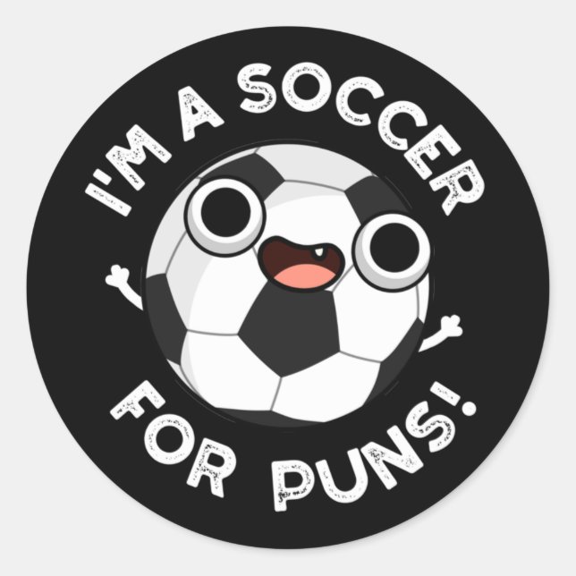 Sticker Rond Je suis Un Soccer Pour Puns Funny Sport Pun Dark B (Devant)