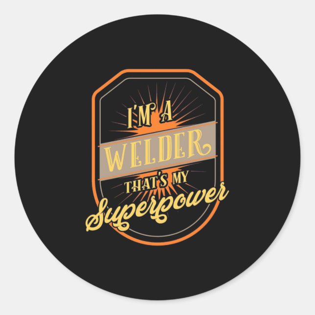 Sticker Rond Je Suis Un Soudeur (Devant)