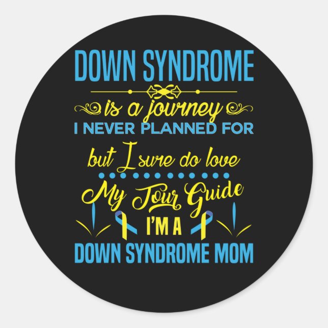 Sticker Rond Je suis un syndrome de Down Maman Le syndrome de D (Devant)