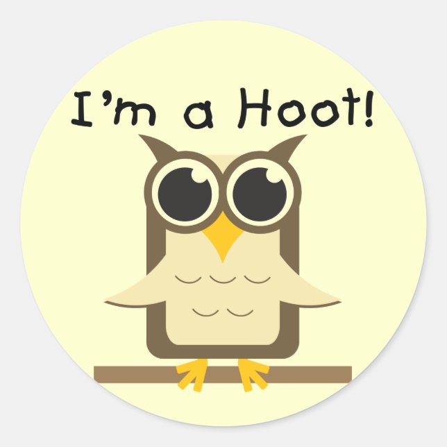Sticker Rond Je suis un t-shirt Hoot et des cadeaux (Devant)