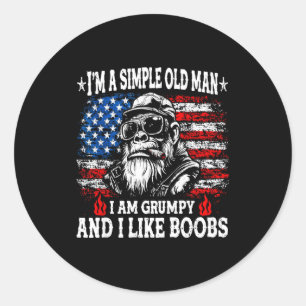 Sticker Rond Je suis un vieil homme simple je suis grincheux et