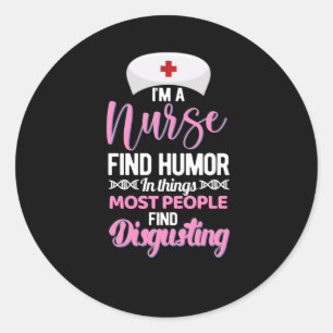 Sticker Rond Je suis une infirmière trouve de l'humour dans les