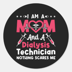 Sticker Rond Je Suis Une Mère Et Un Technicien En Dialyse Néphr