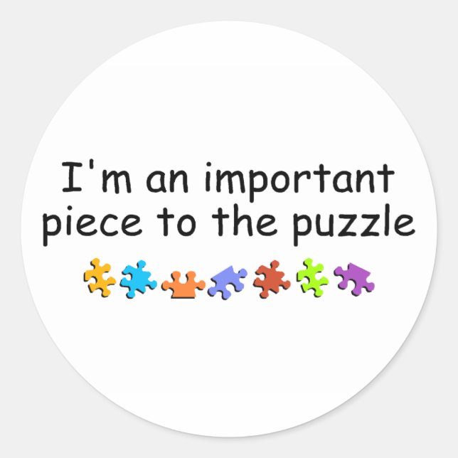 Sticker Rond Je Suis Une Pièce Importante Du Puzzle (Devant)