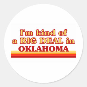 Sticker Rond Je suis une sorte de GROS ACCORD sur l'Oklahoma