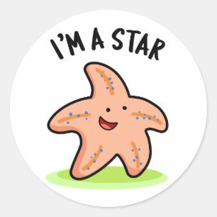 Sticker Rond Je suis une star drôle d'étoile de mer Pun