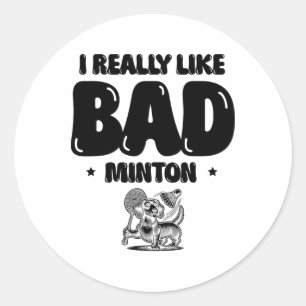 Sticker Rond Je Suis Venu À Smash Shuttle Joueur Badminton