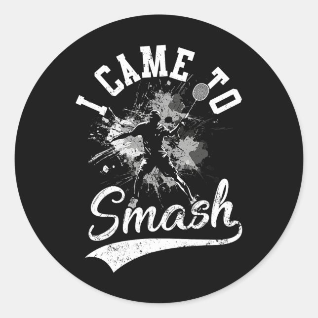 Sticker Rond Je Suis Venu À Smash Team Player Volant de badmint (Devant)