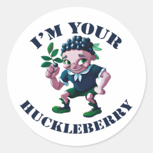 Sticker Rond Je suis votre Huckleberry