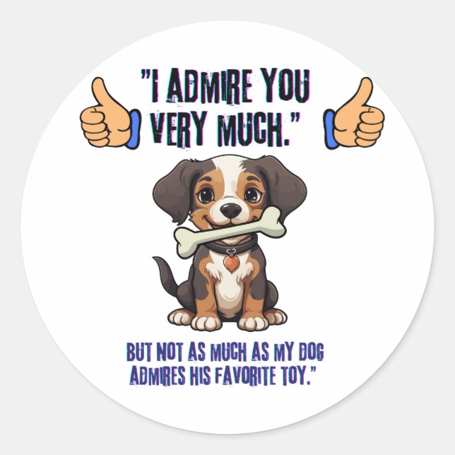 STICKER ROND JE T'ADMIRERAI BEAUCOUP (Devant)