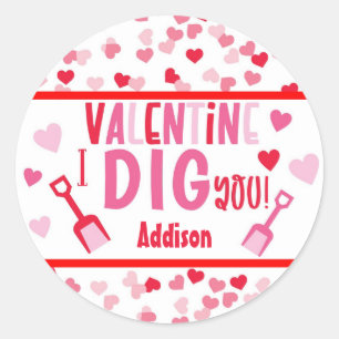 Sticker Rond Je t'ai creusé Shovel Valentine School Cadeau