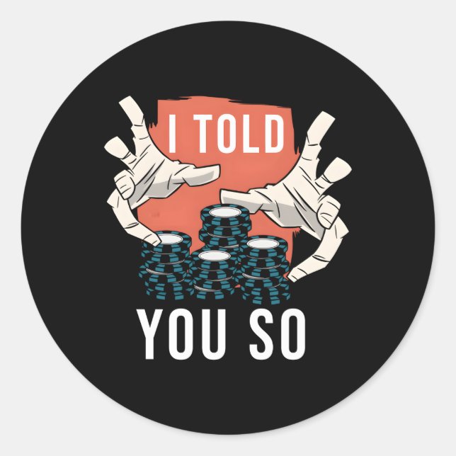 Sticker Rond Je T'Ai Dit Si Poker (Devant)