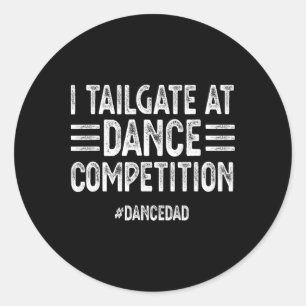 Sticker Rond Je Tailgate Aux Concours De Danse #dancedad Dance