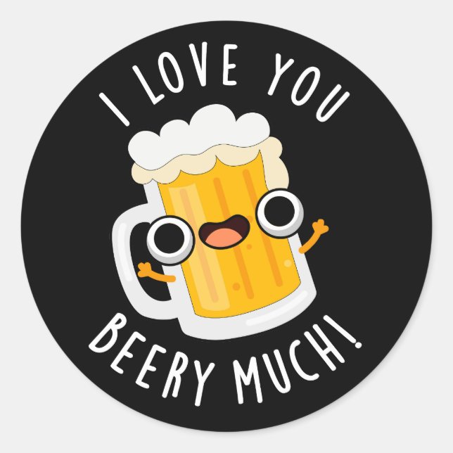 Sticker Rond Je T'Aime Beery Beaucoup Drôle Boire Pun Dark BG (Devant)