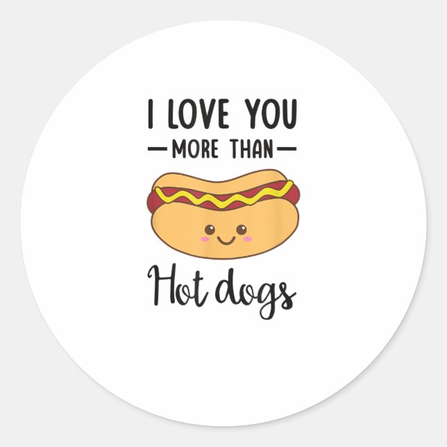 Sticker Rond Je t'aime plus que les Hot Dogs, drôle de jeu de m (Devant)