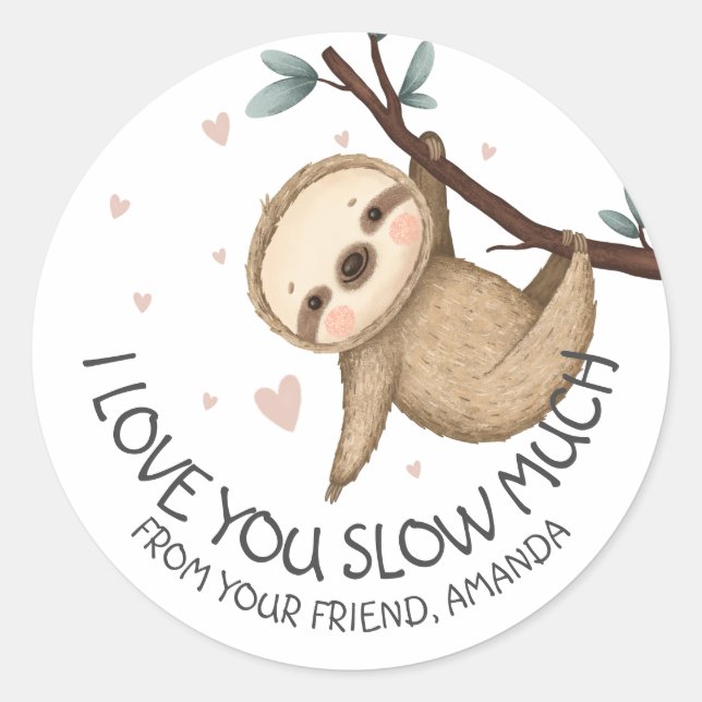 Sticker Rond Je t'aime ralentir beaucoup Sloth Valentine (Devant)