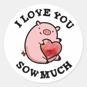 Sticker Rond Je t'aime tellement jeu de mots cochons drôle