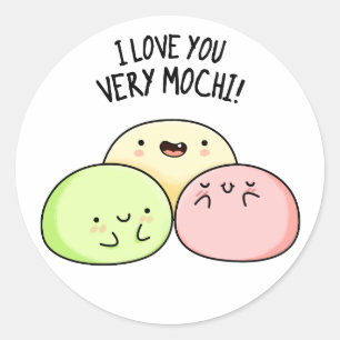 Sticker Rond Je T'Aime Très Mochi Funny Food Pun