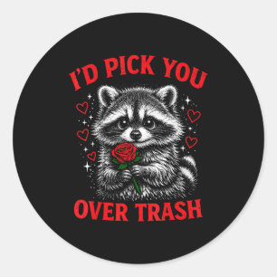 Sticker Rond Je te choisirais plutôt que des déchets drôle de S